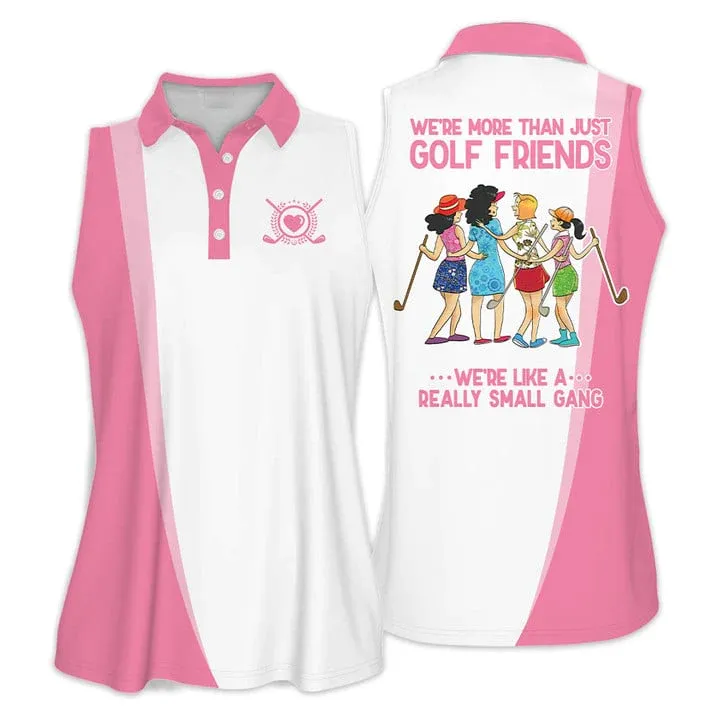 We're More Than Just Golf Friends Golf Woman Polo Shirts, White and Pink Golf Shirt