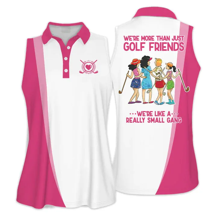 We're More Than Just Golf Friends Golf Woman Polo Shirts, White and Pink Golf Shirt